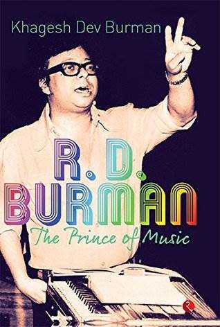 who wrote the R.D. Burman: The Prince of Music and When?