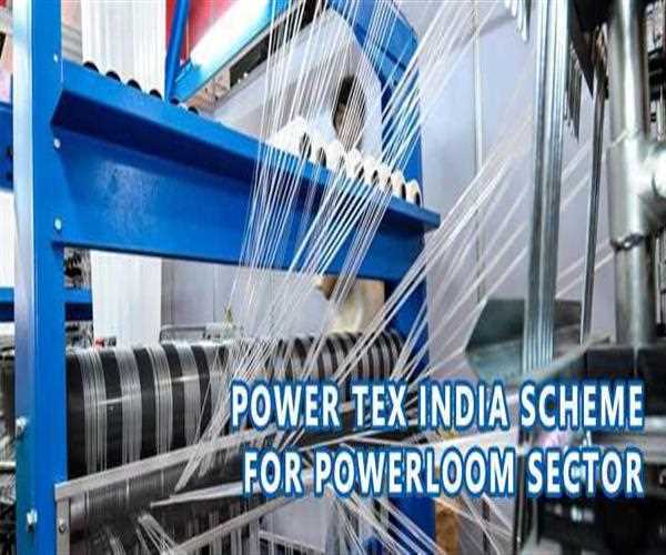Which union minister has launched PowerTex India scheme to boost power loom sector?