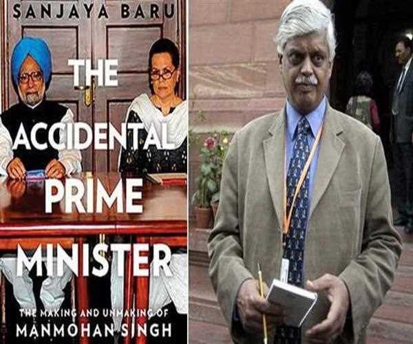 When was the The Accidental Prime Minister: the making and unmaking of Manmohan Singh written?