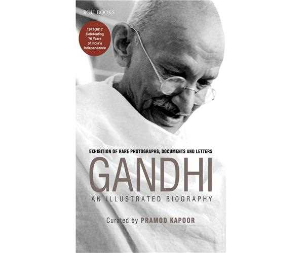 who wrote the Gandhi: An Illustrated Biography and When?