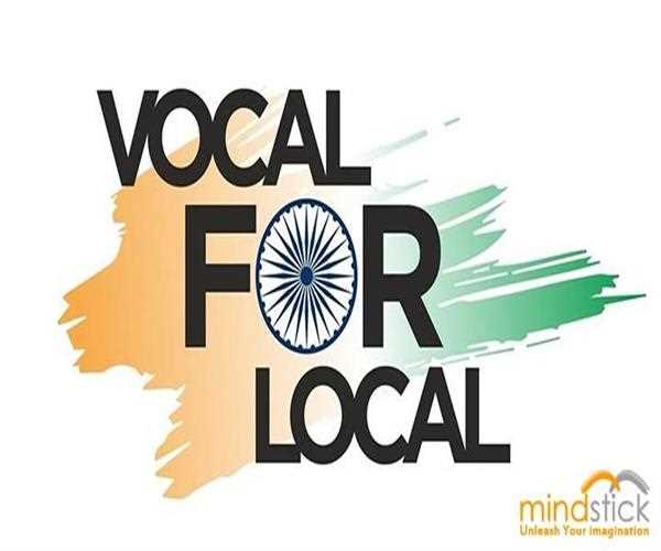 What is the meaning of this slogan given by our Prime Minister Respected Modi ji? 'Vocal for Local'