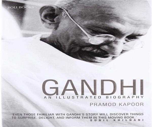 When was the Gandhi: An Illustrated Biography written?
