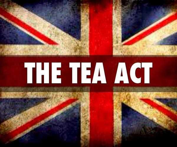What was the main reason that Great Britain passed the Tea Act of 1773? 