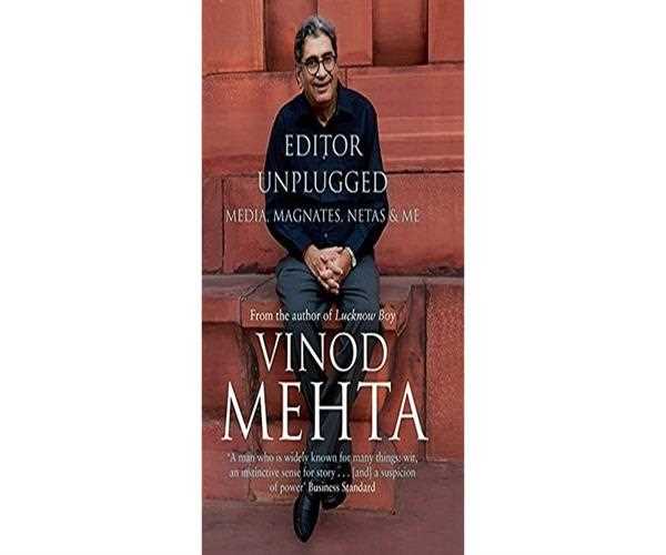 When was the Editor Unplugged: Media, Magnates, Netas and Me written?