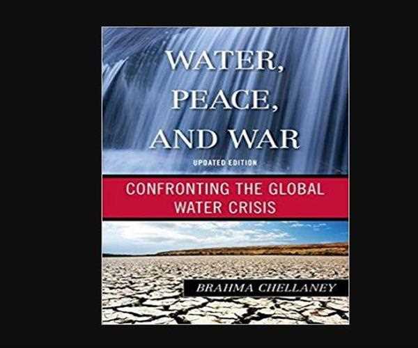 Who is the writer of the Water, Peace and War – Confronting the Global Water Crisis ?
