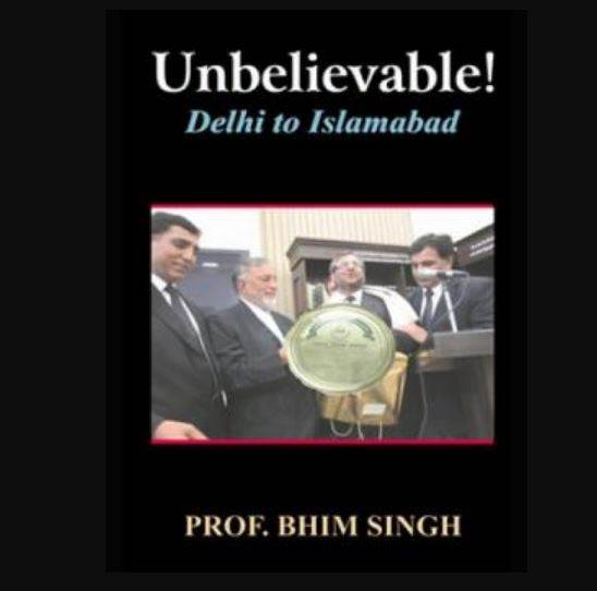 who wrote the Unbelievable – Delhi to Islamabad and When?