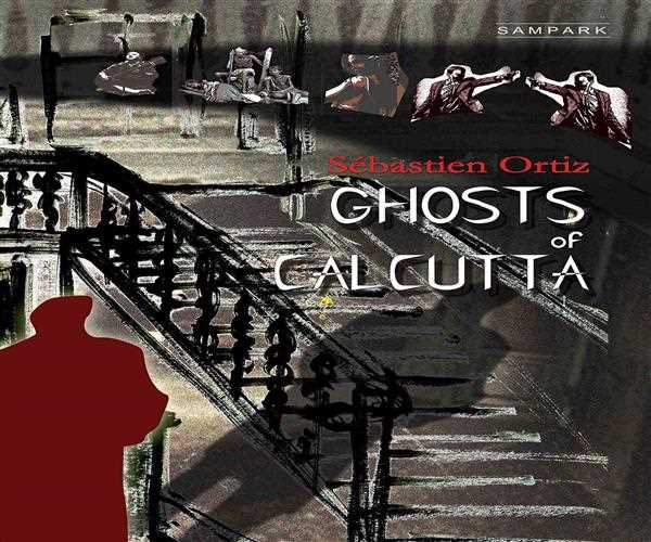 When was the Ghosts of Calcutta written?