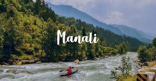 What you know about Manali?