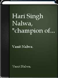 Who authored the book "Hari Singh Nalwa: Champion of the Khalsaji-1791-1837"? 