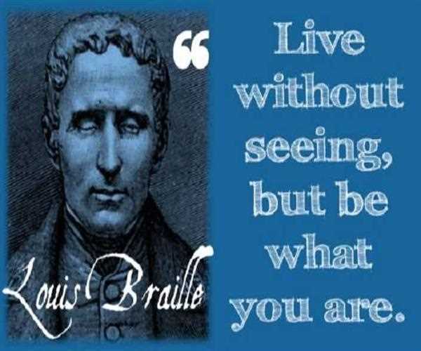 Who is Louis Braille ?
