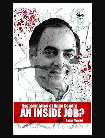 When was the Assassination of Rajiv Gandhi: An Inside Job? written?