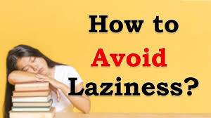 how to fight laziness