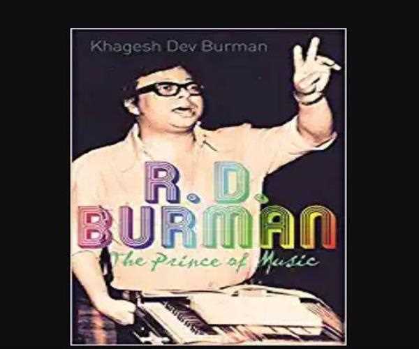 When was the R.D. Burman: The Prince of Music written?